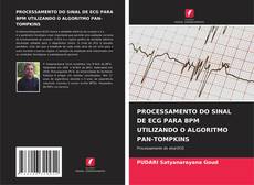 Bookcover of PROCESSAMENTO DO SINAL DE ECG PARA BPM UTILIZANDO O ALGORITMO PAN-TOMPKINS