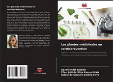 Les plantes médicinales en cardioprévention kitap kapağı