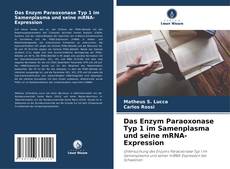 Buchcover von Das Enzym Paraoxonase Typ 1 im Samenplasma und seine mRNA-Expression