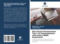 Portada del libro de Das Enzym Paraoxonase Typ 1 im Samenplasma und seine mRNA-Expression