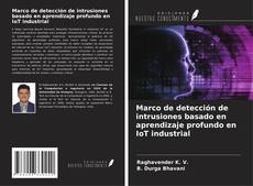Capa do livro de Marco de detección de intrusiones basado en aprendizaje profundo en IoT industrial 