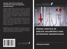 Bookcover of MANUAL PRÁCTICO DE ANÁLISIS VOLUMÉTRICO PARA ESTUDIANTES UNIVERSITARIOS