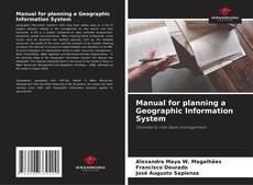 Capa do livro de Manual for planning a Geographic Information System 