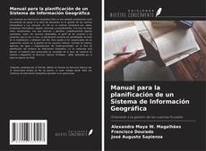 Bookcover of Manual para la planificación de un Sistema de Información Geográfica