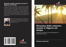 Обложка Dinamica delle relazioni sociali in Algeria nel tempo