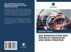 Capa do livro de DAS BANKENSYSTEM DER REPUBLIK USBEKISTAN UND SEINE STRUKTUR 