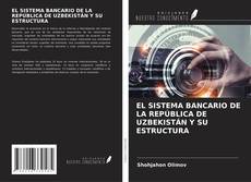 Buchcover von EL SISTEMA BANCARIO DE LA REPÚBLICA DE UZBEKISTÁN Y SU ESTRUCTURA