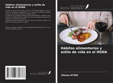 Copertina di Hábitos alimentarios y estilo de vida en el HGNA