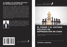 EL PODER Y EL SISTEMA POLÍTICO DE DEPREDACIÓN EN CHAD kitap kapağı