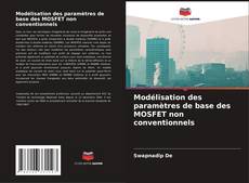 Buchcover von Modélisation des paramètres de base des MOSFET non conventionnels