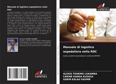 Copertina di Manuale di logistica ospedaliera nella RDC