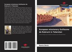 Bookcover of European missionary Guillaume de Rubruck in Tatarstan