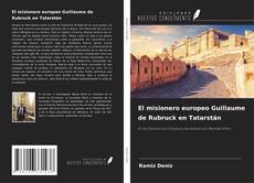 Buchcover von El misionero europeo Guillaume de Rubruck en Tatarstán