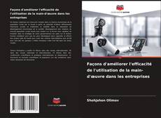 Bookcover of Façons d'améliorer l'efficacité de l'utilisation de la main-d'œuvre dans les entreprises