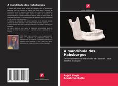 Buchcover von A mandíbula dos Habsburgos