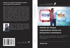 Copertina di Gestión de riesgos organizativos desde una perspectiva humanitaria