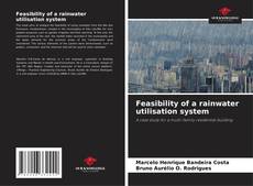 Bookcover of Feasibility of a rainwater utilisation system