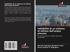 Обложка Fattibilità di un sistema di utilizzo dell'acqua piovana