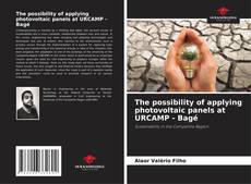 Bookcover of The possibility of applying photovoltaic panels at URCAMP - Bagé
