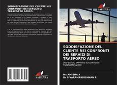 Buchcover von SODDISFAZIONE DEL CLIENTE NEI CONFRONTI DEI SERVIZI DI TRASPORTO AEREO