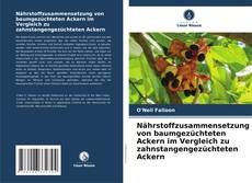 Capa do livro de Nährstoffzusammensetzung von baumgezüchteten Ackern im Vergleich zu zahnstangengezüchteten Ackern 