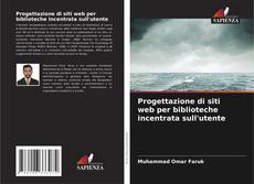 Copertina di Progettazione di siti web per biblioteche incentrata sull'utente