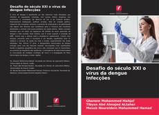 Copertina di Desafio do século XXI o vírus da dengue Infecções