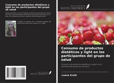 Capa do livro de Consumo de productos dietéticos y light en los participantes del grupo de salud 