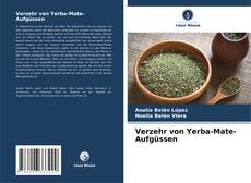 Verzehr von Yerba-Mate-Aufgüssen kitap kapağı