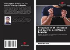 Presumption of innocence and pretrial detention in Ecuador kitap kapağı