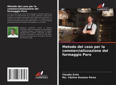 Bookcover of Metodo del caso per la commercializzazione del formaggio Poro