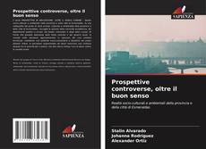 Обложка Prospettive controverse, oltre il buon senso
