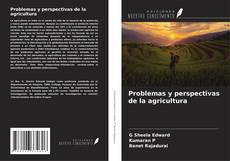 Couverture de Problemas y perspectivas de la agricultura