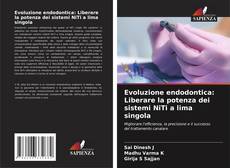 Capa do livro de Evoluzione endodontica: Liberare la potenza dei sistemi NiTi a lima singola 