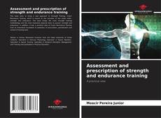 Bookcover of Assessment and prescription of strength and endurance training