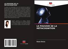 Bookcover of LE POUVOIR DE LA MÉTACOGNITION