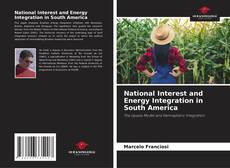 Portada del libro de National Interest and Energy Integration in South America
