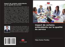 Buchcover von Impact de certains antécédents sur la qualité du service