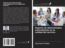 Buchcover von Impacto de determinados antecedentes en la calidad del servicio