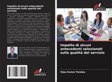 Buchcover von Impatto di alcuni antecedenti selezionati sulla qualità del servizio