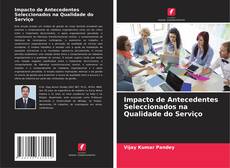 Bookcover of Impacto de Antecedentes Seleccionados na Qualidade do Serviço