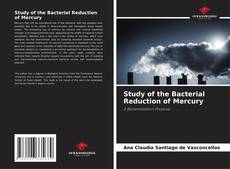 Bookcover of Study of the Bacterial Reduction of Mercury
