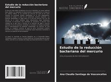 Buchcover von Estudio de la reducción bacteriana del mercurio