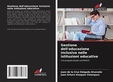 Copertina di Gestione dell'educazione inclusiva nelle istituzioni educative