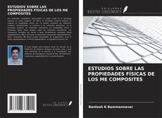 ESTUDIOS SOBRE LAS PROPIEDADES FÍSICAS DE LOS ME COMPOSITES kitap kapağı