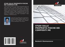 Bookcover of STUDI SULLE PROPRIETÀ FISICHE DEI COMPOSITI ME