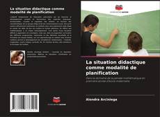 Capa do livro de La situation didactique comme modalité de planification 