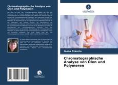 Chromatographische Analyse von Ölen und Polymeren kitap kapağı