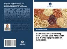 Schritte zur Einführung von Quinoa und Amaranth als Nahrungspflanzen in Äthiopien kitap kapağı