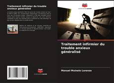 Bookcover of Traitement infirmier du trouble anxieux généralisé